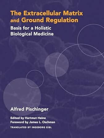 Buy The Extracellular Matrix and Ground Regulation: Basis for a ...