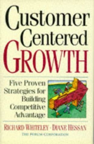 Buy Customer Centered Growth: Five Proven Strategies for Building ...