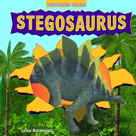 Stegosaurus (Dinosaurs Ruled!) : Rockwood, Leigh: Amazon.in: Books