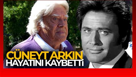 Türk Sineması'nın usta ismi Cüneyt Arkın hayatını kaybettiKartal Gazetesi