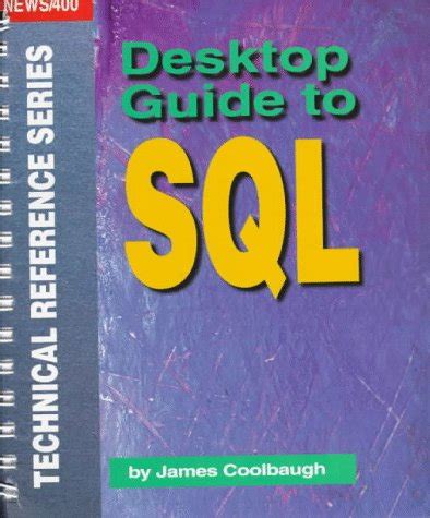 Desktop Guide to SQL (News/400 Technical Reference Series) : Coolbaugh ...