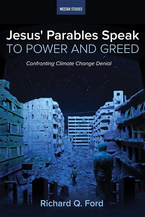 Jesus' Parables Speak to Power and Greed: Confronting Climate Change ...