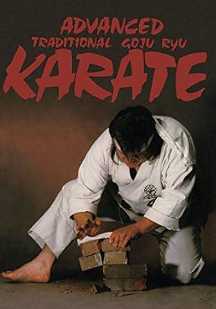 Buy Advanced Traditional Goju Ryu Karate Book Online at Low Prices in ...