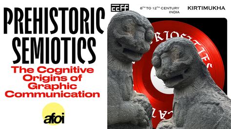 Prehistoric Semiotics: The Cognitive Origins of Graphic Communication