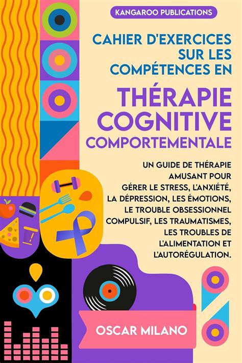 Cahier d’exercices sur les compétences en Thérapie Cognitive ...