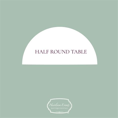Half Round Tables - Heirloom Events