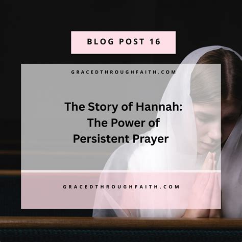 Hannah: The Power of Persistent Prayer - Graced Through Faith