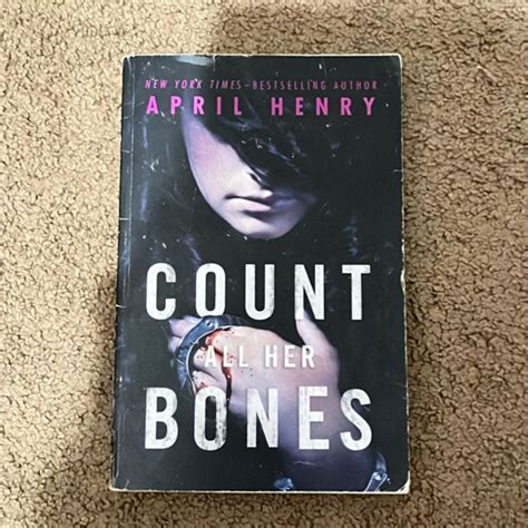 Count All Her Bones by April Henry, Paperback | Pangobooks