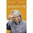 Learning How to Fly: Life Lessons for the Youth : A.P.J. Abdul Kalam ...