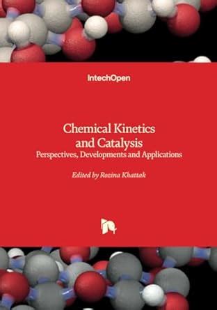 Buy Chemical Kinetics and Catalysis: Perspectives, Developments and ...