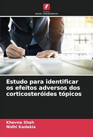 Buy Estudo para identificar os efeitos adversos dos corticosteróides ...