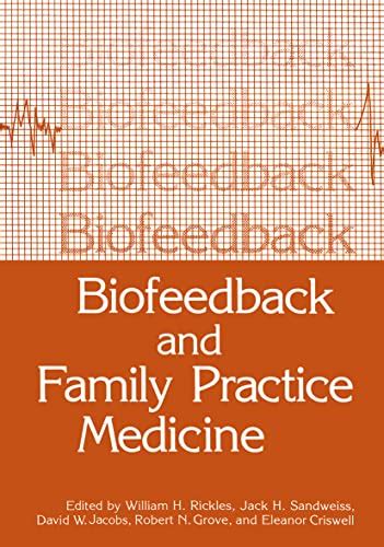 Biofeedback and Family Practice Medicine eBook : Rickles, William H ...