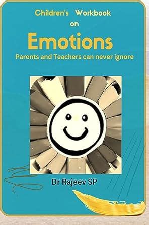Children's Workbook on Emotions - Parents and Teachers can never ignore ...
