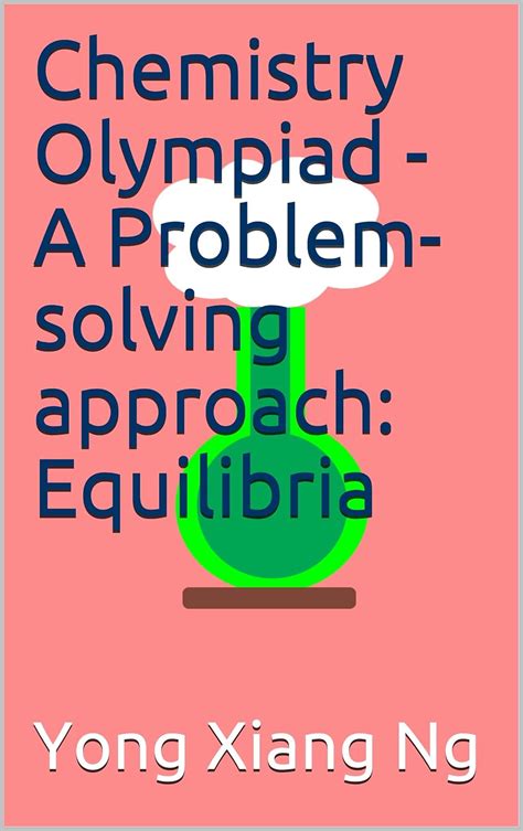 Chemistry Olympiad - A Problem-solving approach: Equilibria eBook : Ng ...