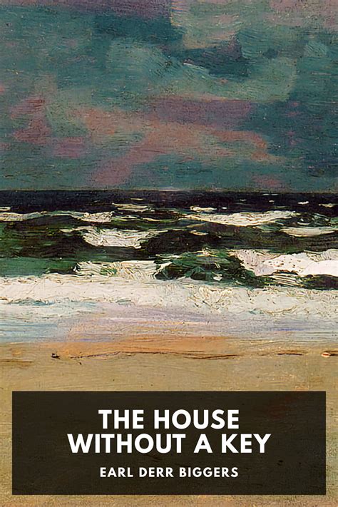 The House Without a Key, by Earl Derr Biggers - Free ebook download ...