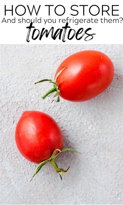 Should You Put Tomatoes In Fridge at Joseph Becher blog