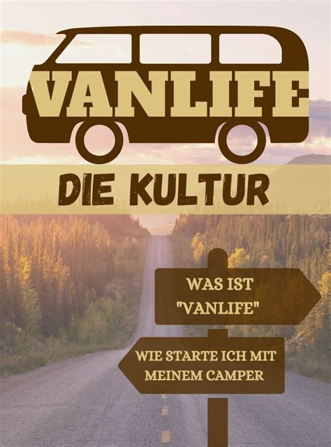 "Vanlife" die Kultur: Was ist "Vanlife" und wie starte ich mit meinem ...