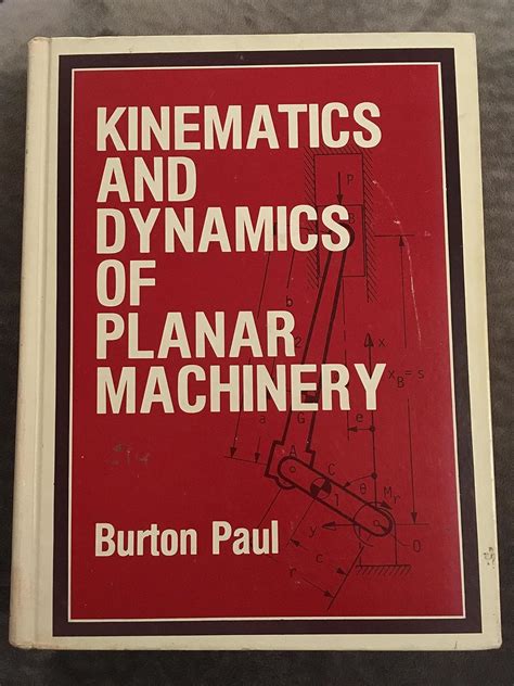 Kinematics and Dynamics of Planar Machinery : Paul, Burton: Amazon.in ...
