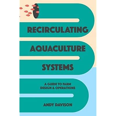 Buy Recirculating Aquaculture Systems: A Guide to Farm Design and ...