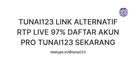 TUNAI123 LINK ALTERNATIF RTP LIVE 97% DAFTAR AKUN PRO TUNAI123 SEKARANG ...