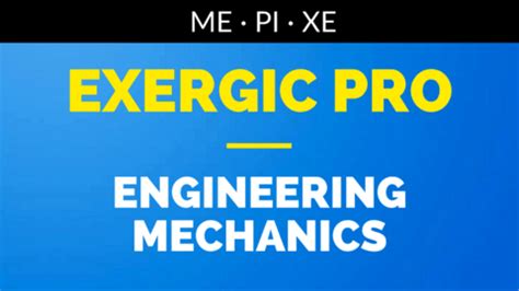 Engineering Mechanics - Exergic PRO