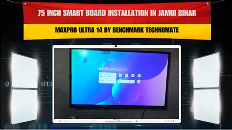 75 Inch Smart Board Installation in Jamui Bihar | MaxPro Ultra 14 by B ...