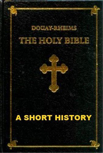 Douay-Rheims Bible – A Short History by Bernard Ward | Goodreads