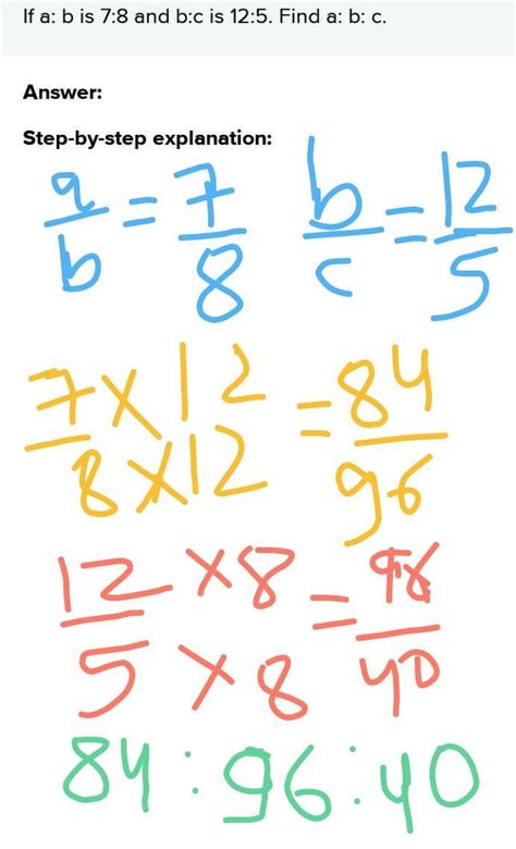 If a: b is 7:8 and b:c is 12:5. Find a: b: c. - Brainly.in