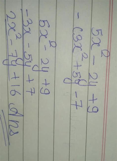 Subtract the second polynomial from the first 5x²-2y+9 ; 3x²+5y-7 ...