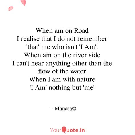 When am on Road I realise... | Quotes & Writings by Manasa Saraswatula ...