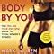 Buy Body by You: The You Are Your Own Gym Guide to Total Women's ...