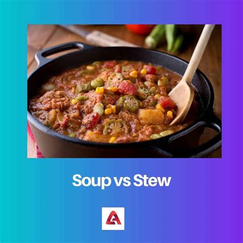 Soup vs Stew: Difference and Comparison