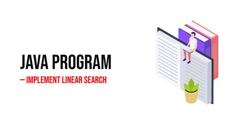 Image result for Linear Search in Java Program
