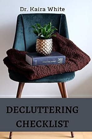 DECLUTTERING CHECKLIST: an essential bit by bit manual for sorting out ...