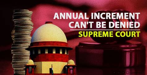 Landmark Supreme Court Ruling: Employees entitled to Annual Increment ...