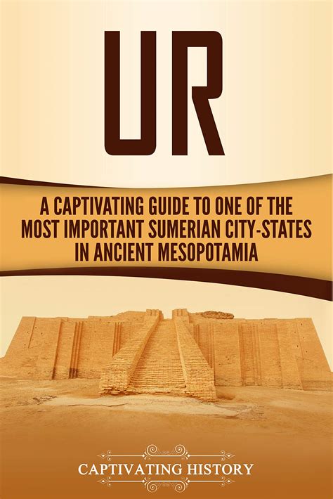 Buy Ur: A Captivating Guide to One of the Most Important Sumerian City ...