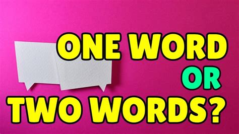One word or two??? - YouTube