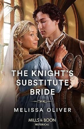 The Knight's Substitute Bride : Oliver, Melissa: Amazon.in: Books