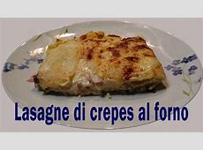 Ricetta Lasagne al forno di crepes   Semplice e veloce  