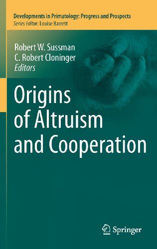 Origins of Altruism and Cooperation (Developments in Primatology ...