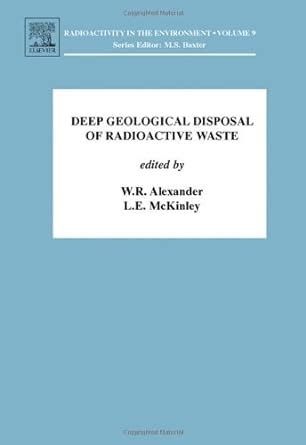 Deep Geological Disposal of Radioactive Waste (ISSN Book 9) eBook ...