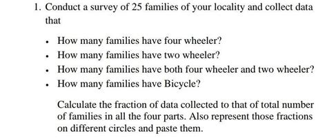 1. Conduct a survey of 25 families of your locality and collect data ...