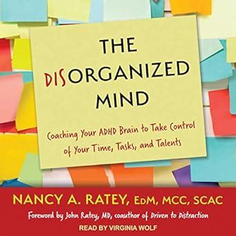 Buy The Disorganized Mind: Coaching Your ADHD Brain to Take Control of ...
