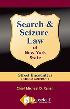 Search & Seizure Law of NYS - 3rd Edition : Chief Michael D Rinalli ...