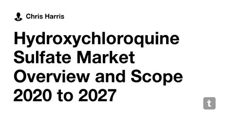 Hydroxychloroquine Sulfate Market Overview and Scope 2020 to 2027 ...