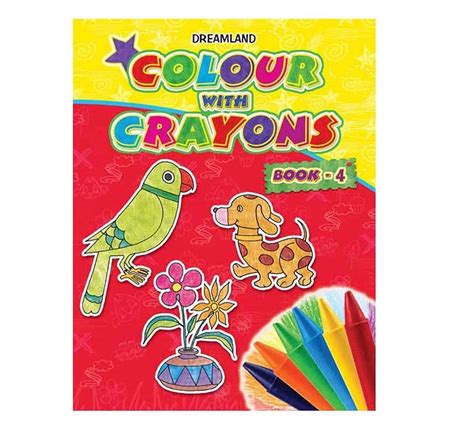 Dreamland Paper Back Colour With Crayons Part 4 Drawing Book for kids ...