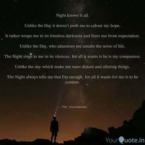 Night knows it all. Unli... | Quotes & Writings by vasudeva kashyap ...