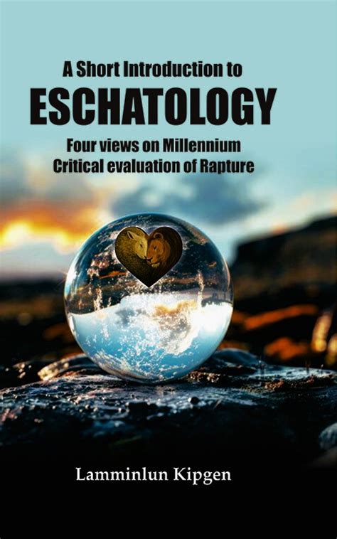 A Short Introduction to Eschatology Four views on Millennium Critical ...