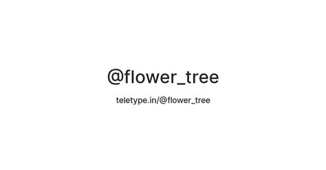 @flower_tree — Teletype