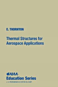 Thermal Structures for Aerospace Applications: Buy Thermal Structures ...